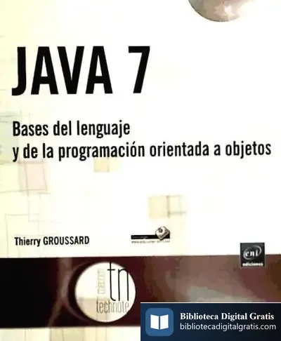 Descargar Java 7 Bases Del Lenguaje Y De La Programación Orientada A Objetos