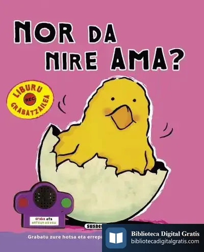 Descargar Liburu Elektronikoak Bilduma. Nor Da Nire Ama? de Taldeak Susaeta