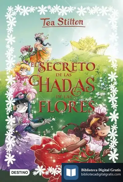 Descargar El Secreto De Las Hadas De Las Flores de Tea Stilton