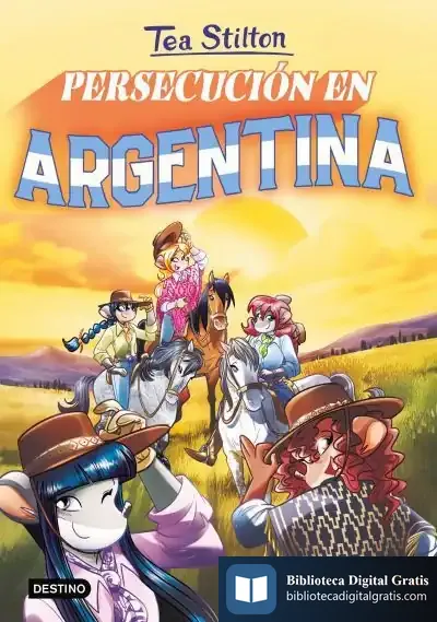 Descargar Persecución En Argentina de Tea Stilton