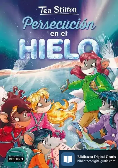 Descargar Persecución En El Hielo de Tea Stilton
