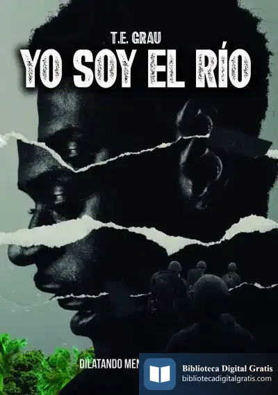 Descargar Yo Soy El Río de Ted E. Grau