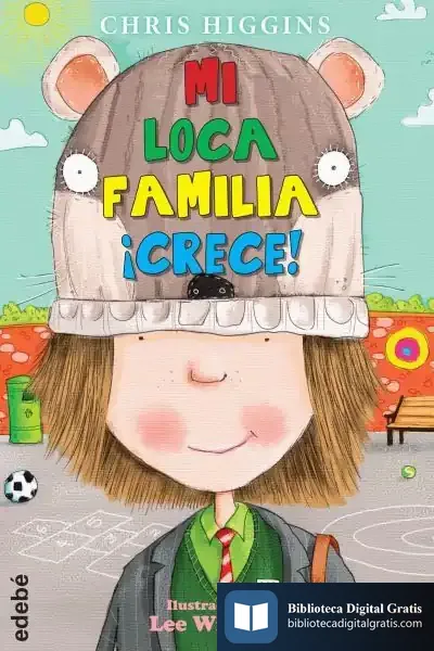Descargar Mi Loca Familia ¡Crece! de Teresa Blanch