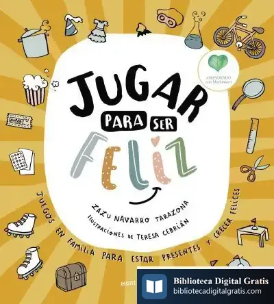 Descargar Jugar Para Ser Feliz de Teresa Cebrián