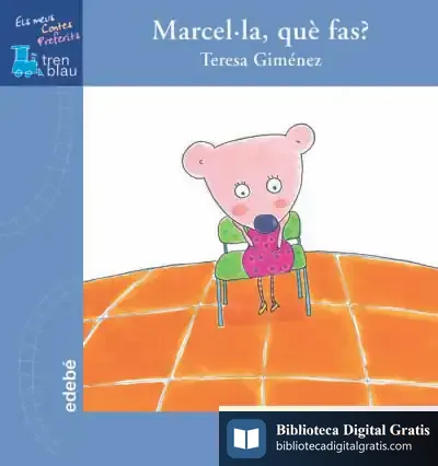 Descargar Marcel.La, Què Fas? de Teresa Giménez Barbany