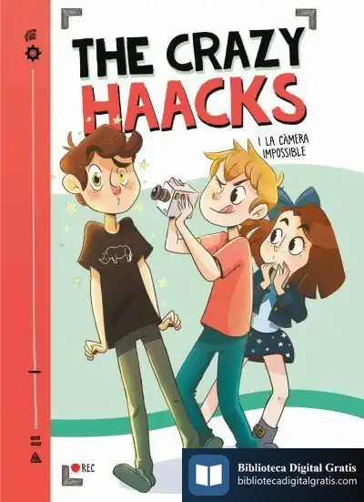 Descargar The Crazy Haacks. I La Camera Impossible (Sèrie The Crazy Haacks 1) de The Crazy Haacks