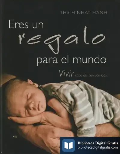 Descargar Eres Un Regalo Para El Mundo de Thich Nhat Hanh