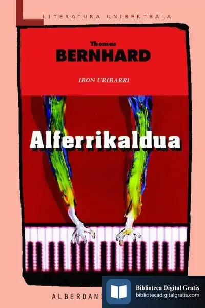 Descargar Alferrikaldua de Thomas Bernhard