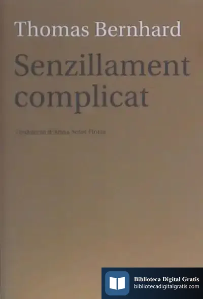 Descargar Senzillament Complicat de Thomas Bernhard