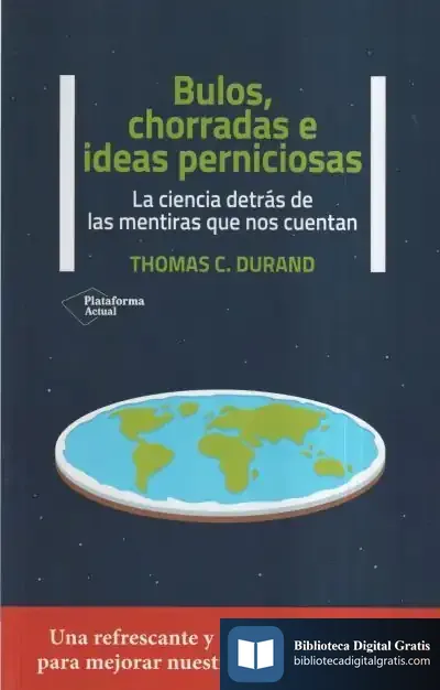 Descargar Bulos, Chorradas E Ideas Perniciosas