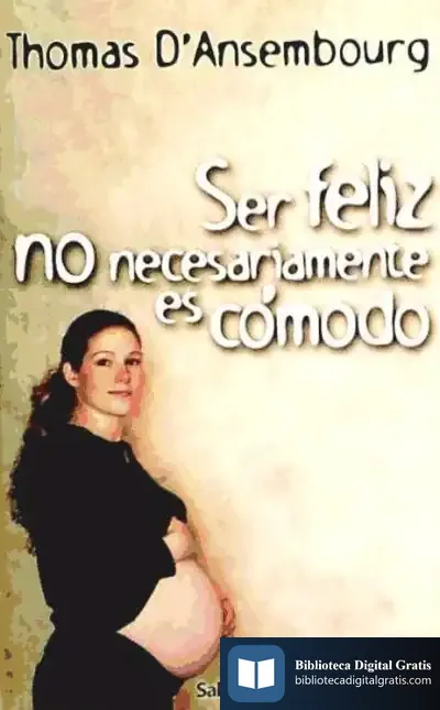 Descargar Ser Feliz No Necesariamente Es Cómodo de Ignacio Cáliz Lillo