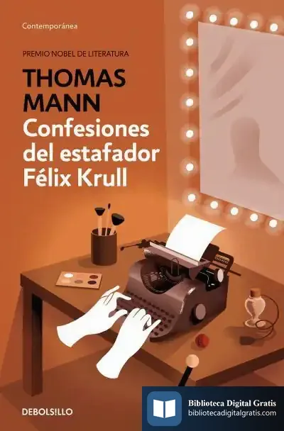 Descargar Confesiones Del Estafador Félix Krull de Thomas Mann