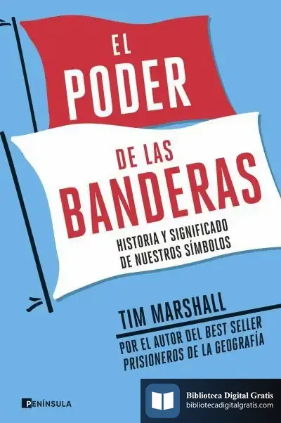 Descargar El Poder De Las Banderas de Tim Marshall