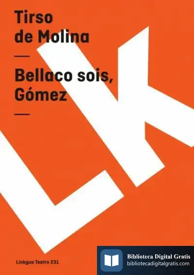 Descargar Bellaco Sois, Gómez de Tirso de Molina