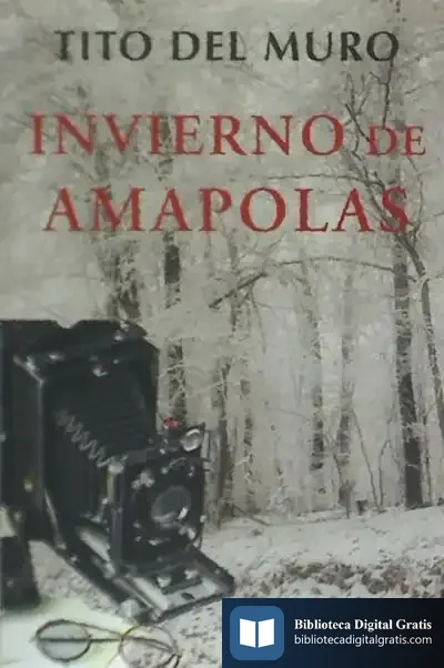 Descargar Invierno De Amapolas de Tito del Muro
