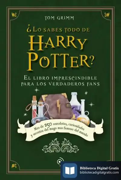 Descargar ¿Lo Sabes Todo De Harry Potter? de Tom Grimm