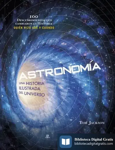 Descargar Astronomía: Una Historia Ilustrada Del Universo