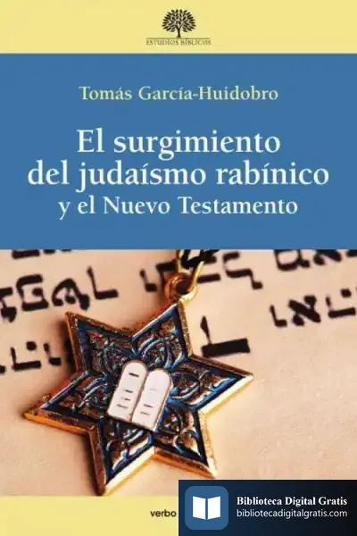 Descargar El Surgimiento Del Judaísmo Rabínico Y El Nuevo Testamento