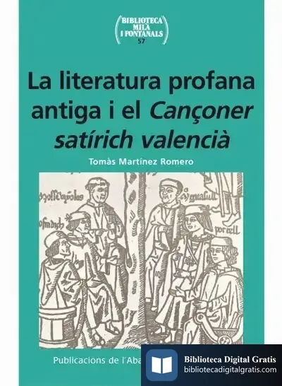 Descargar La Literatura Profana Antiga I El Cançoner Satírich Valencià