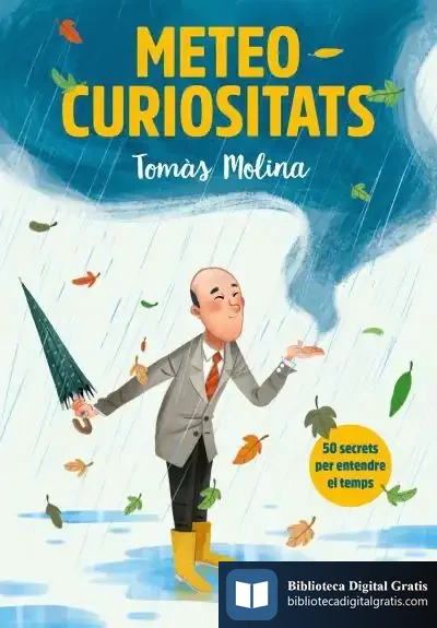 Descargar Meteocuriositats: 50 Secrets Per Entendre El Temps de Tomàs Molina I Bosch