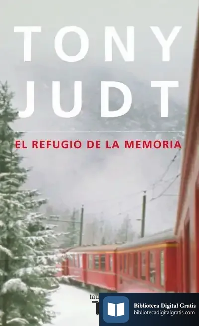 Descargar El Refugio De La Memoria de Tony Judt
