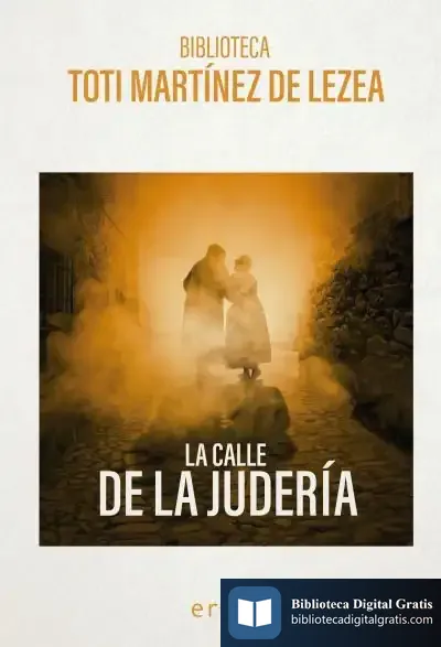 Descargar La Calle De La Judería de Toti Martínez de Lezea