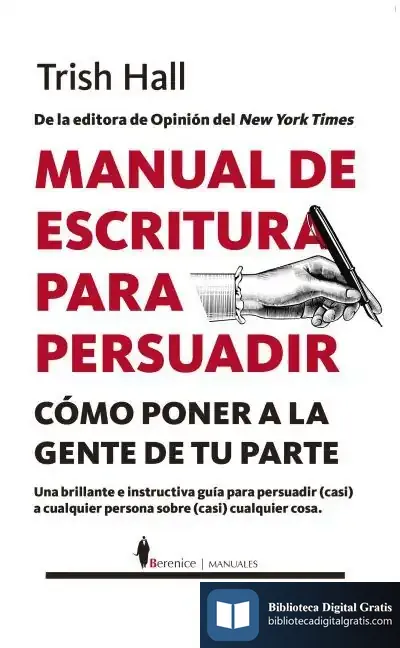 Descargar Manual De Escritura Para Persuadir de Trish Hall