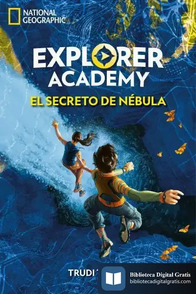 Descargar Explorer Academy 1. El Secreto De Nébula de Trudi Trueit