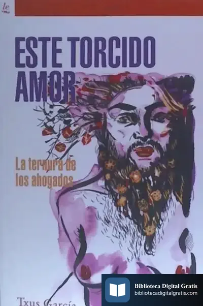 Descargar Este Torcido Amor de Txus Garcia