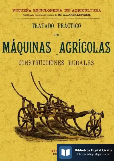 Descargar Tratado Práctico De Máquinas Agrícolas Y Construcciones Rurales de Mariola López Villanueva