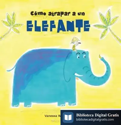 Descargar Cómo Atrapar A Un Elefante de Vanessa Westgate