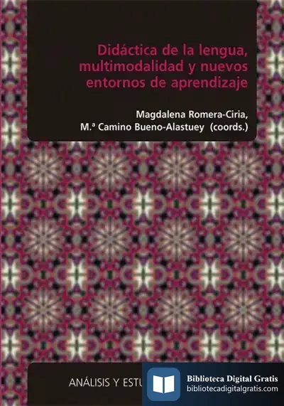 Descargar Didáctica De La Lengua, Multimodalidad Y Nuevos Entornos De Aprendizaje