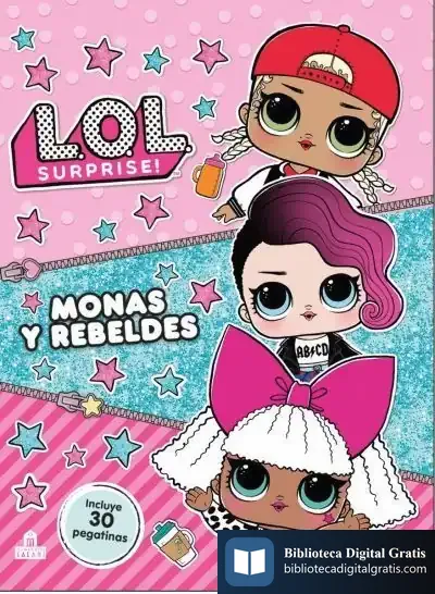 Descargar L.O.L. Surprise! Monas Y Rebeldes de Julia Navarro