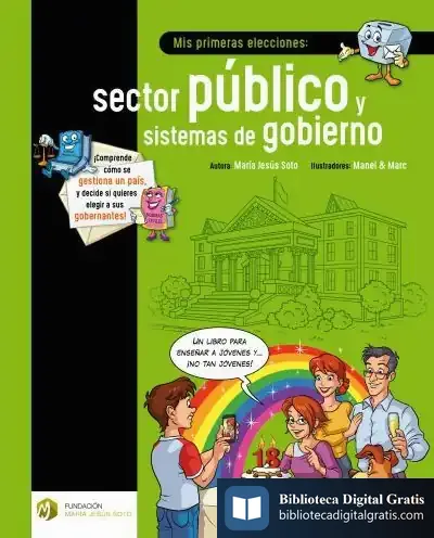 Descargar Mis Primeras Elecciones: Sector Público Y Sistemas De Gobierno