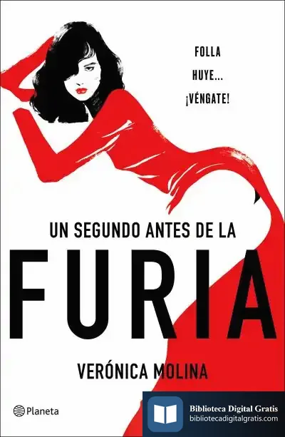 Descargar Un Segundo Antes De La Furia de Verónica Molina