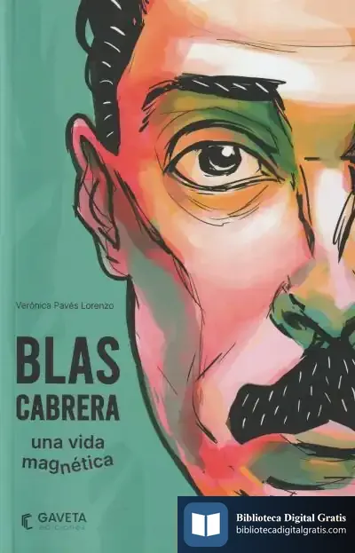 Descargar Blas Cabrera: Una Vida Magnética de Verónica Pavés Lorenzo
