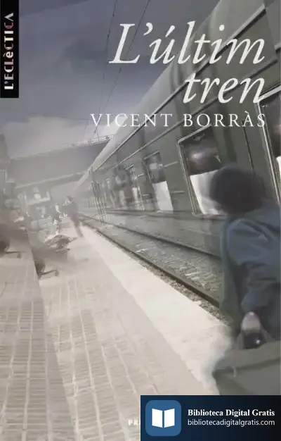 Descargar L¿Últim Tren de Vicent Borràs Castanyer
