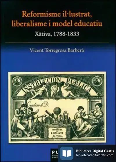 Descargar Reformisme Il·Lustrat, Liberalisme I Model Educatiu de Vicent Torregrosa Barberá