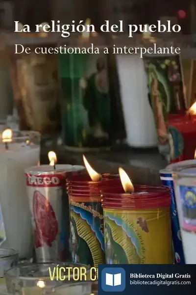 Descargar La Religión Del Pueblo: De Cuestionada A Interpelante