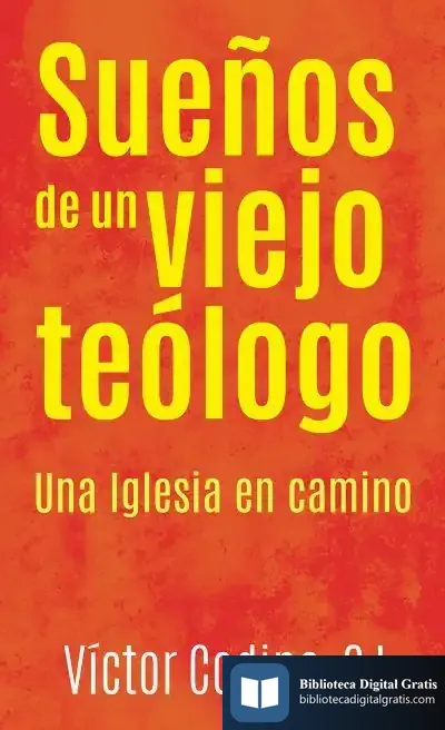 Descargar Sueños De Un Viejo Teólogo de Víctor Codina