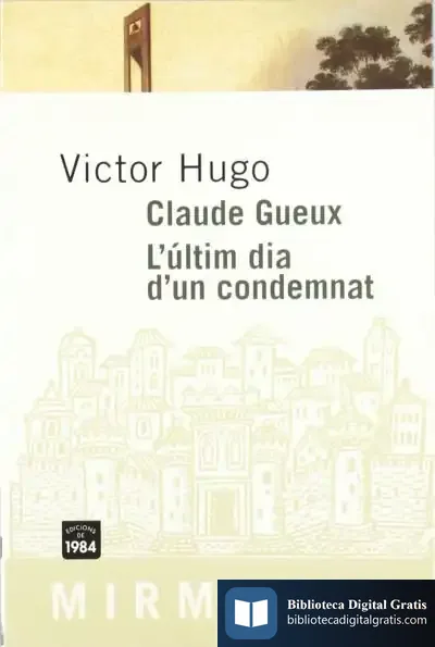 Descargar Claude Gueux. L'Últim Dia D'Un Condemnat de Victor Hugo