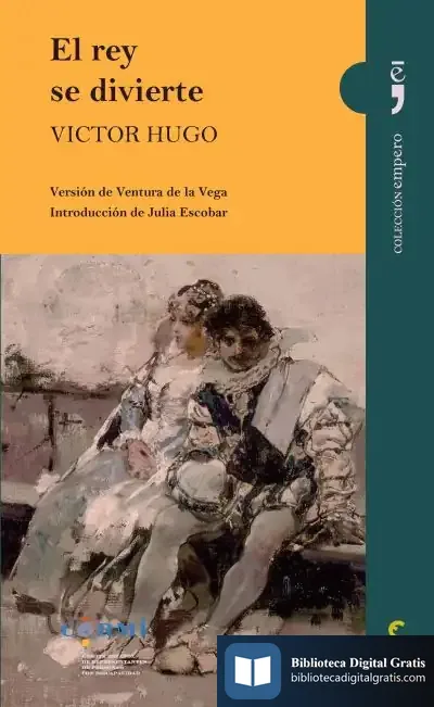 Descargar El Rey Se Divierte. Versión De Ventura De La Vega de Victor Hugo