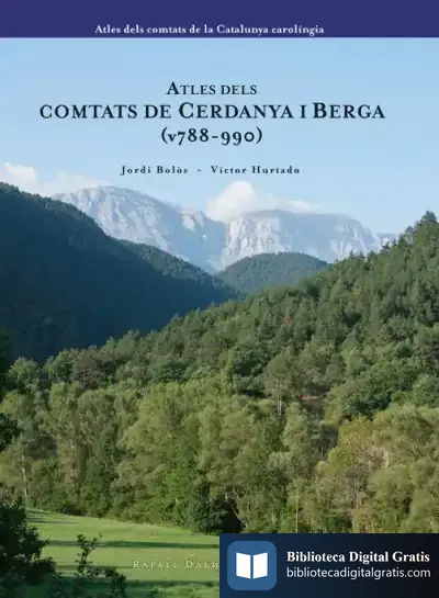 Descargar Atles Dels Comtats De Cerdanya I Berga (V788-990) de Víctor Hurtado Cuevas