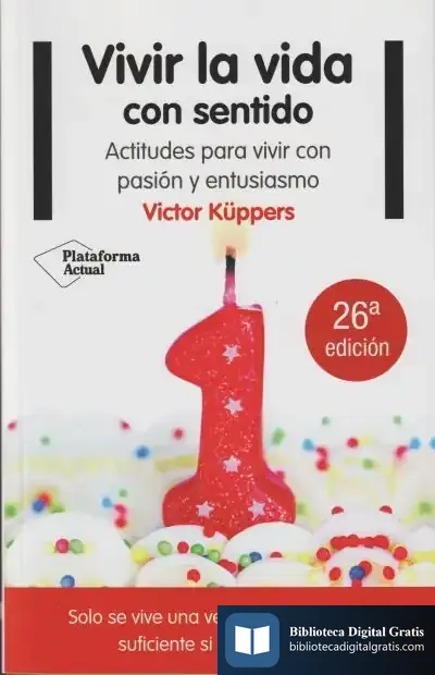 Descargar Vivir La Vida Con Sentido de Víctor Küppers