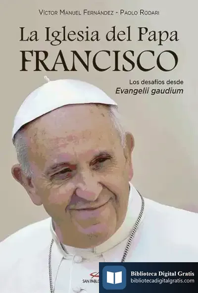 Descargar La Iglesia Del Papa Francisco de Víctor Manuel Fernández