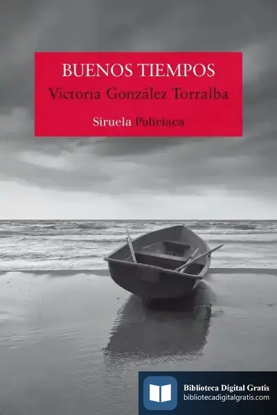 Descargar Buenos Tiempos de Victoria González Torralba