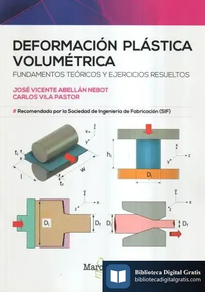 Descargar Deformacion Plástica Volumétrica. Fundamentos Teóricos Y Ejercicios Resueltos de Eduardo Andrés Sandoval Forero