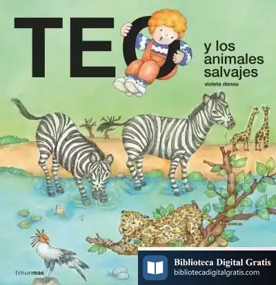 Descargar Teo Y Los Animales Salvajes de Violeta Denou