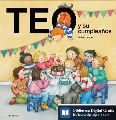 Descargar Teo Y Su Cumpleaños de Violeta Denou