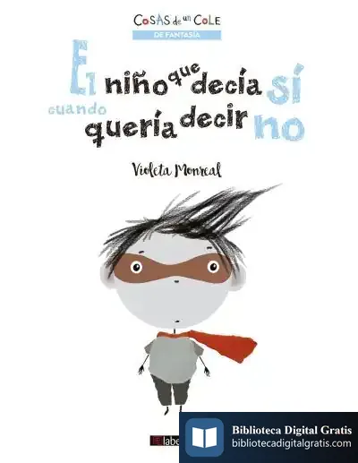 Descargar El Niño Que Decía Sí Cuando Quería Decir No